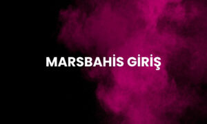 MarsBahis Giriş